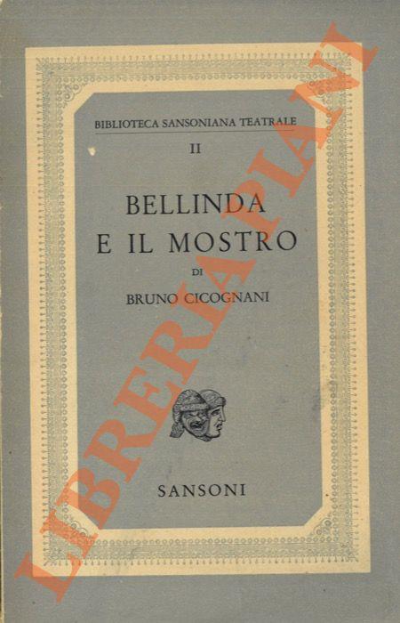 Bellinda e il Mostro. Fiaba di tutti i tempi e di tutti i luoghi - Bruno Cicognani - copertina