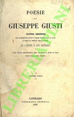 Poesie. Ultima edizione che comprende tutti i versi pubblicati in vita e dopo la morte dell'autore con l'aggiunta di altri componimenti e d'un indice esplicativo dei vocaboli e  modi di dire tratti dalla lingua parlata