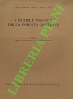 I Pigmei e Pigmoidi della foresta centrale.