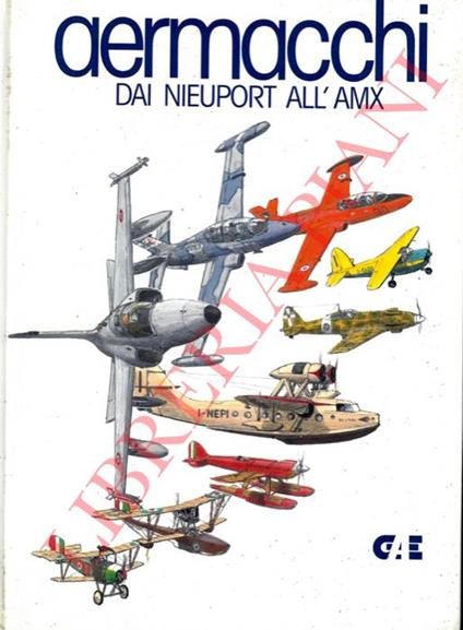 Aermacchi. Dai Nieuport all'AMX - Giorgio Apostolo - copertina