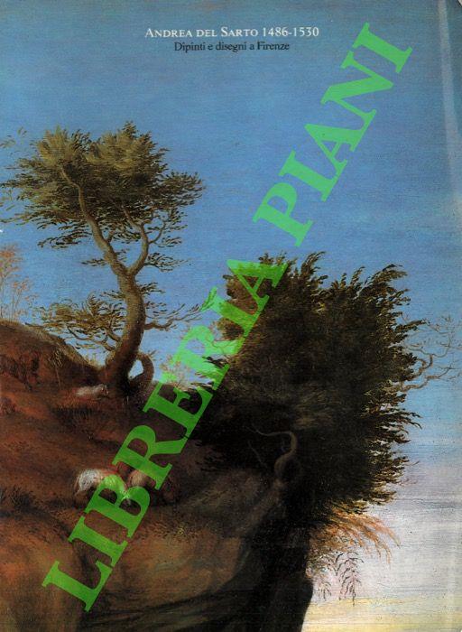 Andrea del Sarto 1486-1530. Dipinti e disegni a Firenze - Marco Chiarini - copertina
