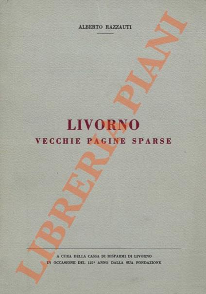 Livorno vecchie pagine sparse - Alberto Rizzuti - copertina