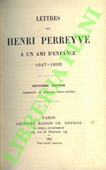 Lettres a un ami d'enfance. 1847-1865