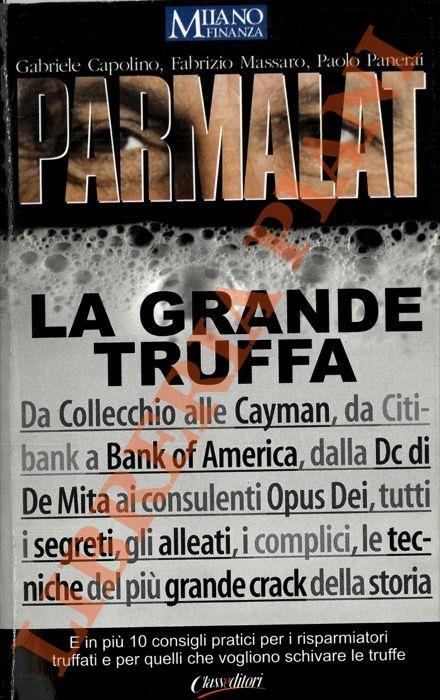 Parmalat. La grande truffa.