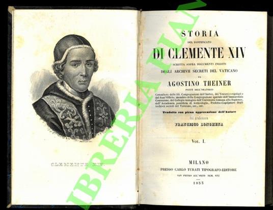 Storia del pontificato di Clemente XIV scritta sopra documenti inediti degli Archivi Secreti del Vaticano ... UNITO A: Clementis XIV Pont. Max. Epistolae et Brevia selectiora ac nonnullla alia acta pontificatum ejus... - copertina