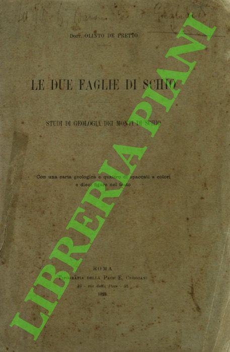 Le due faglie di Schio. Studi di geologia dei monti di Schio.