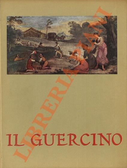 Il Guercino. Gian Francesco Barbieri. 1591 - 1666 - copertina