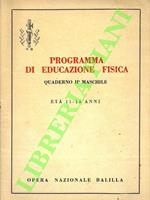 Programma di educazione fisica. Quaderno II° maschile. Età 11-14 anni