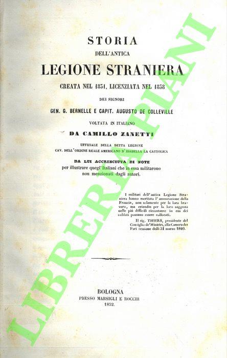 Storia dell'antica Legione Straniera creata nel 1831, licenziata nel 1838 ... Voltata in italiano da Camillo Zanetti - copertina