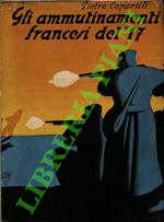 Gli ammutinamenti francesi del '17.