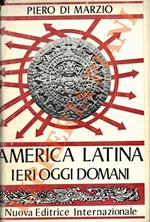 America Latina. Ieri Oggi Domani