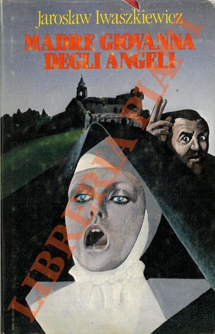 Madre Giovanna degli Angeli e altri romanzi brevi. Gli amanti di Marona. Quarta sinfonia - Jaroslaw Iwaszkiewicz - copertina