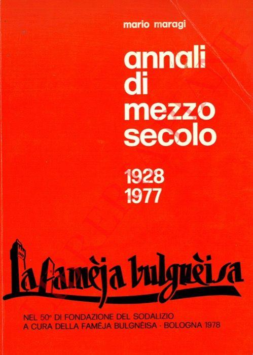 Famèja bulgnéisa. Annali di mezzo secolo 1928-1977