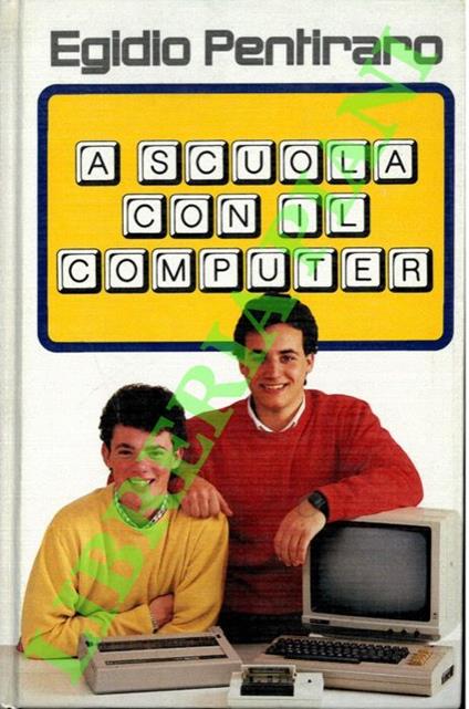 A scuola con il computer - Egidio Pentiraro - copertina