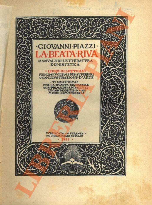 Beata Riva. Manuale di letteratura e di estetica. Libro di lettura per le scuole superiori. Tomo I per la quarta ginnasiale e la prima degli istituti tecnici e delle scuole medie commerciali - Giovanni Piazzi - copertina