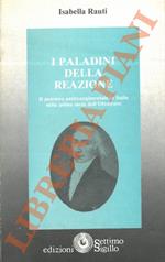 I paladini della reazione. Il pensiero antirisorgimentale in Italia nella prima metà dell'Ottocento