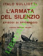 L' armata del silenzio. Episodi di spionaggio.