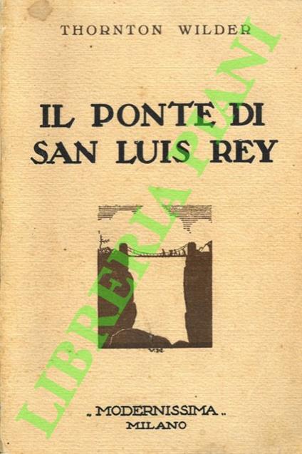 Il ponte di San Luis Rey. - Thornton Wilder - copertina