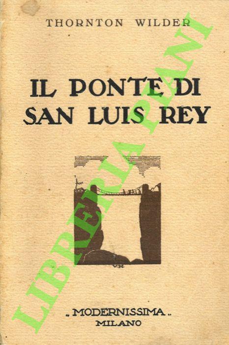 Il ponte di San Luis Rey. - Thornton Wilder - copertina