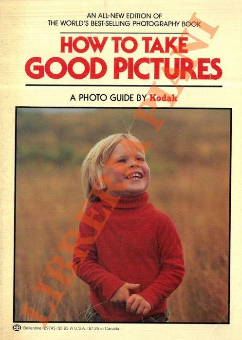How to Take Good Pictures. A Photo Guide by Kodak - copertina