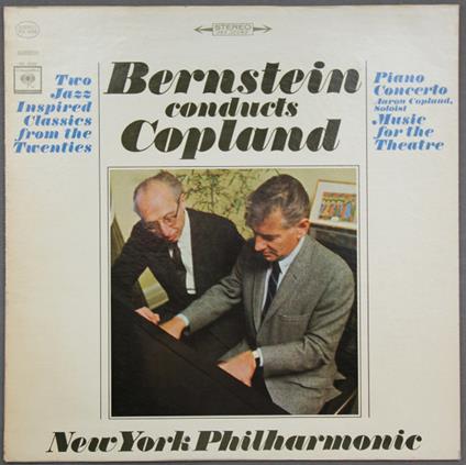 Bernstein Conducts Copland (Jazz Pieces - Piano Concerto - Music For Theatre) - Vinile LP di Leonard Bernstein,Aaron Copland