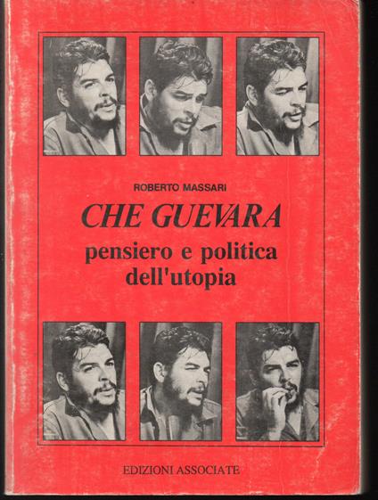 Che Guevara pensiero e politica dell'utopia - Roberto Massari - copertina