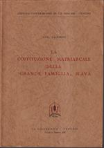 costituzione matriarcale della 'grande famiglia' slava