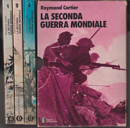 seconda guerra mondiale Vol.I: Dall'invasione della Polonia alla battaglia di Mosca; Vol II:Da Pearl Harbor allo sbarco in Italia; Vol.III: Dallo sbarco in Normandia al crollo della Germania e del Giappone - Raymond Cartier - copertina