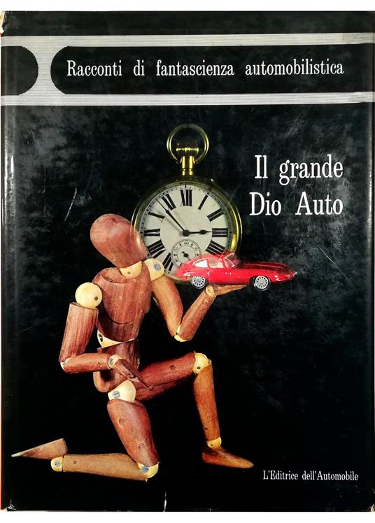 Il grande Dio Auto Racconti di fantascienza automobilistica - copertina