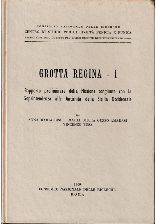 Grotta Regina - I Rapporto preliminare della Missione congiunta con la Soprintendenza delle Antichità della Sicilia Occidentale - copertina