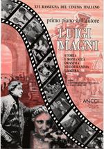 Luigi Magni Storia e romanità: dramma, melodia e satira