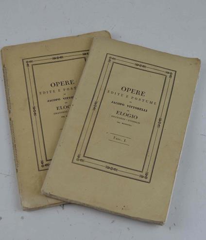 Opere edite e postume… ed elogio oratorio-storico del medesimo - copertina