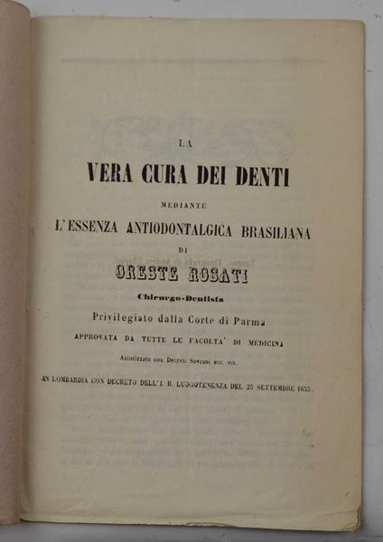 vera cura dei denti mediante l'essenza antiodontologica brasiliana… approvata da tutte le facoltà di medicina… - copertina