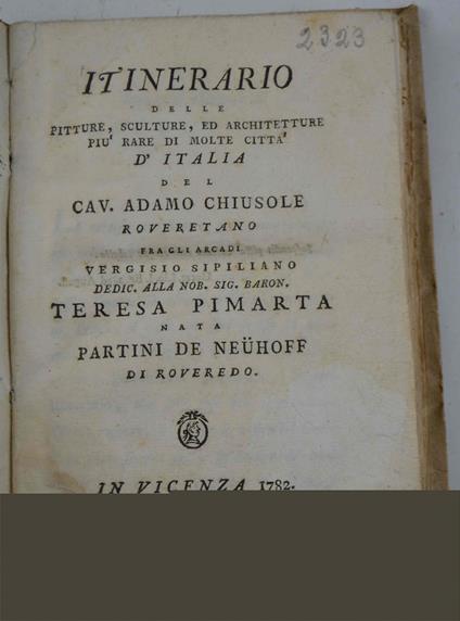 Itinerario delle pitture, sculture, ed architetture più rare di molte città d'Italia… - Adamo Chiusole - copertina