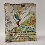 Viaggio miracoloso del piccolo Nils Holgersson. In compagnia delle oche selvatiche