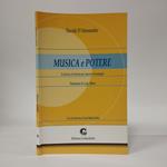 Musica e potere. Il direttore d'orchestra da Canetti a Furtwängler