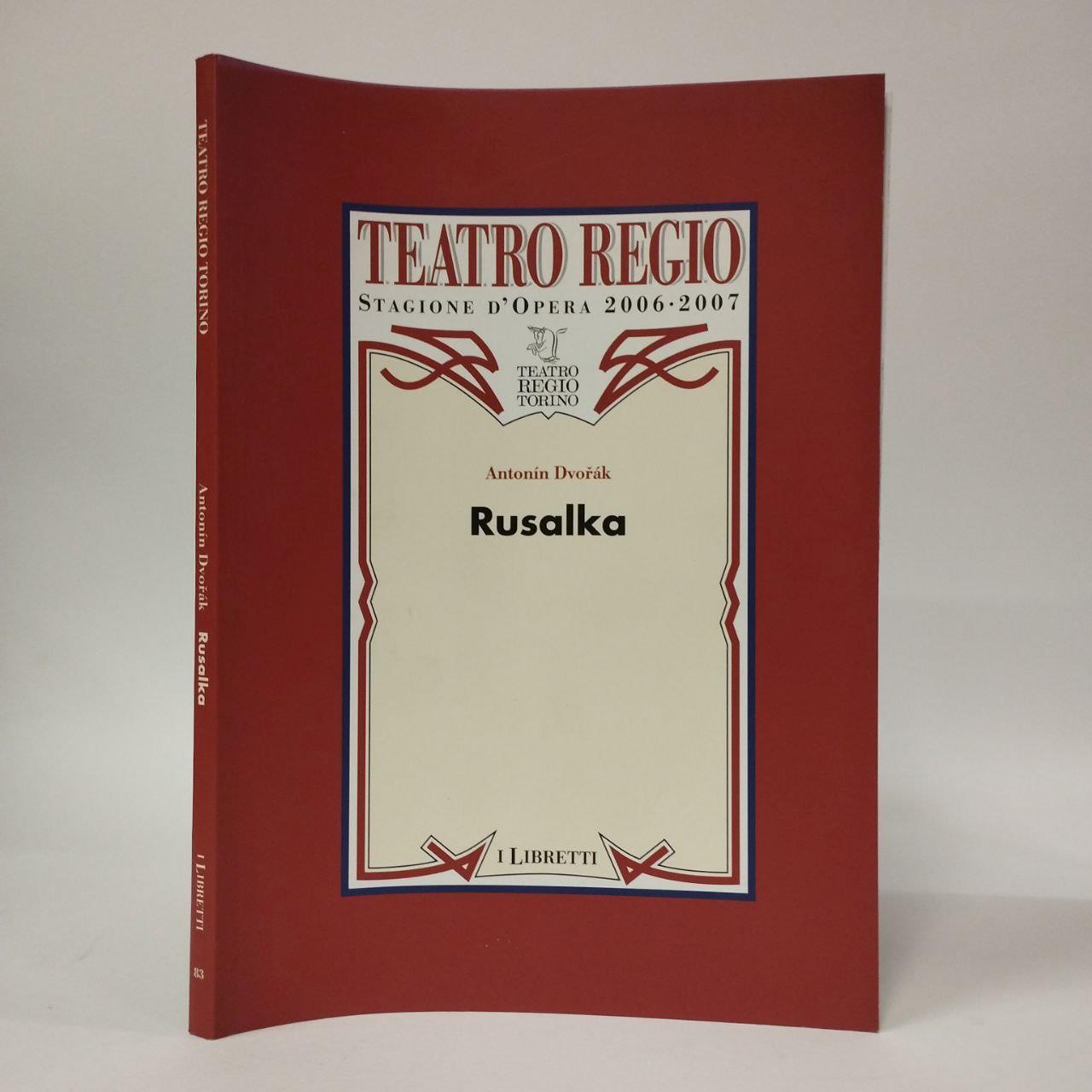 Rusalka. Fiaba lirica in tre atti