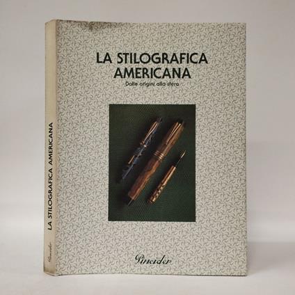 stilografica americana. Dalle origini alla sfera - copertina