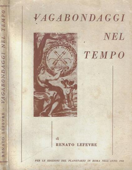 Vagabondaggi nel tempo - Renato Lefèvre - copertina