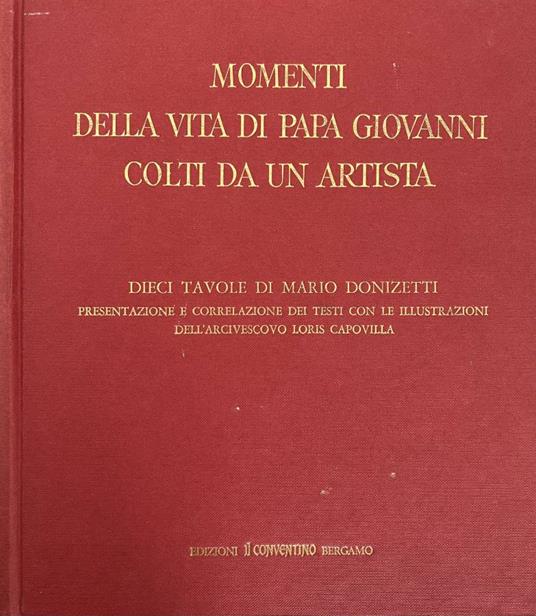 Momenti della vita di Papa Giovanni colti da un artista - Mario Donizetti - copertina