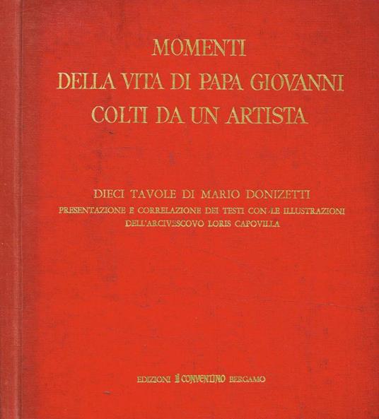 Momenti della vita di Papa Giovanni colti da un artista - Mario Donizetti - copertina