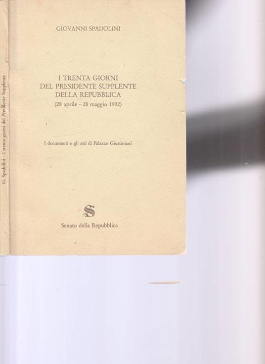 I trenta giorni del Presidente supplente della Repubblica - Giovanni Spadolini - copertina