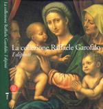 La collezione Raffaele Garofalo. I dipinti