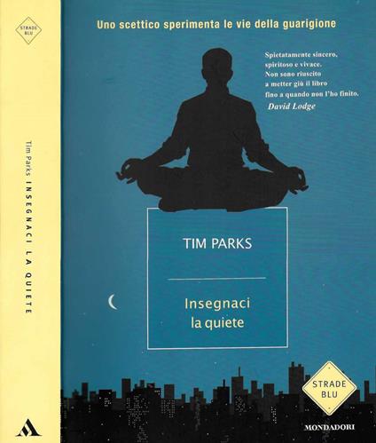 Insegnaci la quiete - Tim Parks - copertina