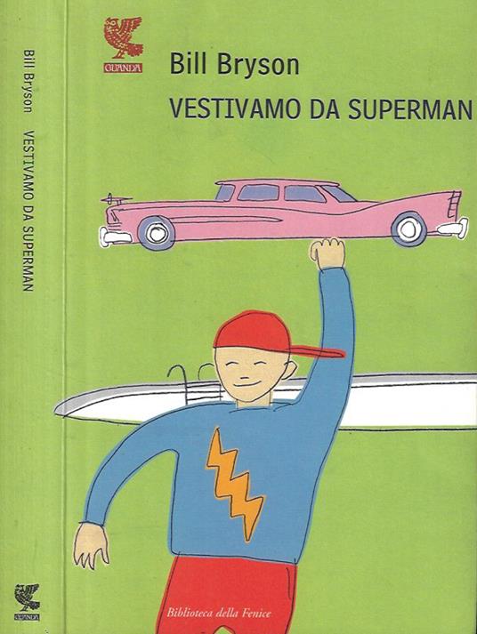 Vestivamo da Superman - Bill Bryson - copertina