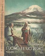 L' uomo e il suo regno. Letture geografiche per la scuola media in conformità dei programmi 1940 - XVIII. Volume I: I continenti extra europei