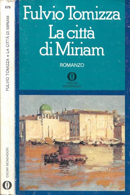 La città di Miriam - Fulvio Tomizza - copertina