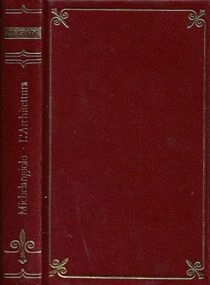 I Disegni e l'Architettura - Michelangelo Buonarroti - copertina