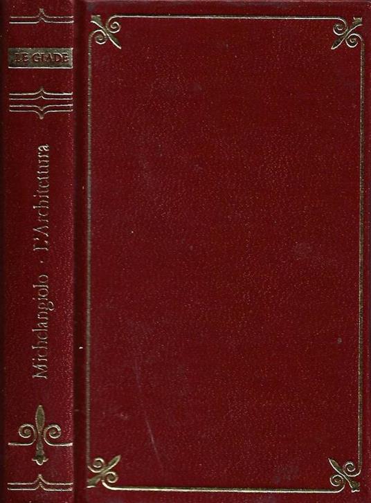 I Disegni e l'Architettura - Michelangelo Buonarroti - copertina