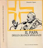 Il Papa delle grandi speranze